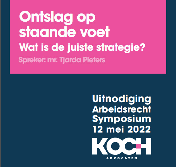 UITNODIGING | 12 mei a.s. | Arbeidsrechtsymposium | Ontslag op staande voet UITNODIGING | 12 mei a.s. | Arbeidsrechtsymposium | Ontslag op staande voet